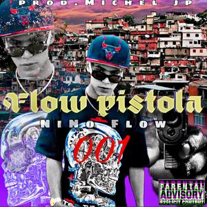 FLOW PISTOLA (Explicit)