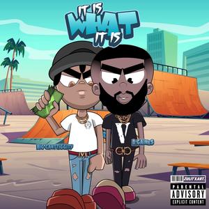 It is what it is (feat. Big Canttiggity) (Explicit)