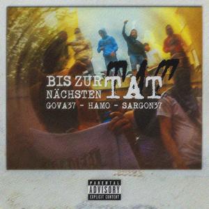 BIS ZUR NÄCHSTEN TAT (feat. GOVA37, HAMO & Sargon37) (Explicit)