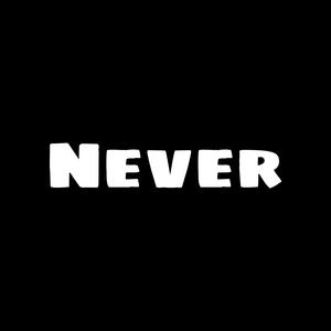 Never (Explicit)