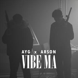 VIBE MA (feat. Arson) (Explicit)