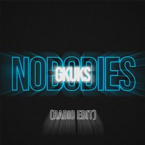 NOBODIES (Radio Edit)