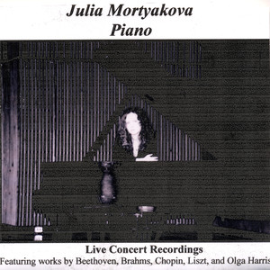 Julia Mortyakova, Piano - Live Concert Recordings