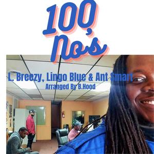 100 No's (feat. L. Breezy & Lingo blue) [Explicit]