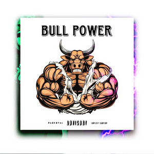 Bull Power (Explicit)