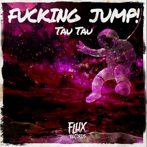 F*cking Jump! (Original Mix)