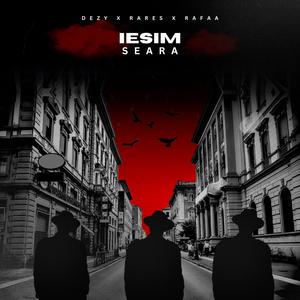 iesim seara (feat. Dezy & Rares) [Explicit]