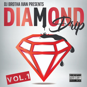 Diamond Drip, Vol 1 (Explicit)