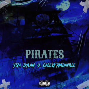 Pirates (feat. CalebFrmDaVille) [Explicit]