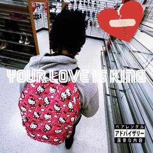 Your Love Is King (Explicit)