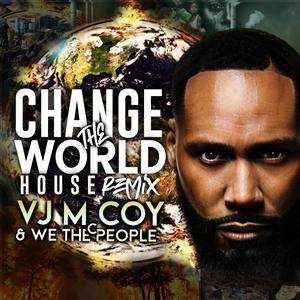 Change the World (feat. V McCoy) [JayRytthm Remix "House Remix"]