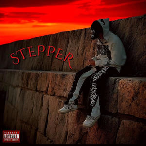 Stepper (feat. CHXRLIE) (Explicit)