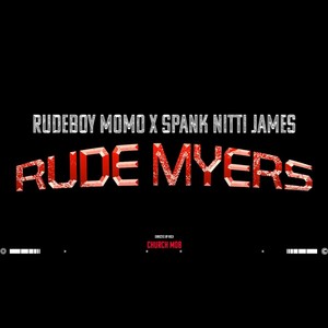 RUDE MYERS (feat. SPANK NITTI JAMES) [Explicit]