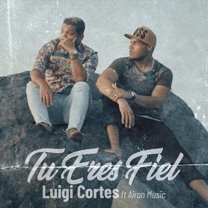 Tu Eres Fiel(feat. Airon Music)