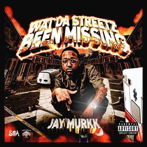 Wat Da Streetz Been Missing (Explicit)