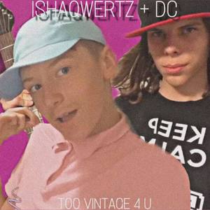 too vintage 4 u (feat. DC)