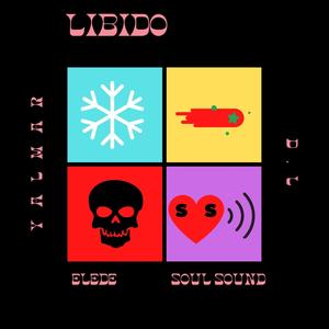 Libido(feat. D.L, Yalmar & El Ed) (Explicit)