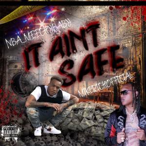 It Aint Safe (Explicit)