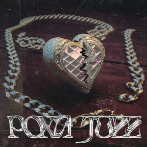 Poxa Juzz (Explicit)