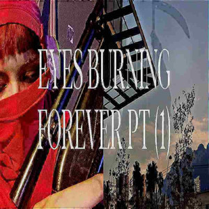 Eyes Burning Forever (Part I: Lost Track)