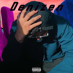 Denizen (Explicit)