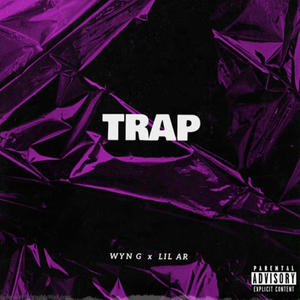 Trap (feat. LIL AR) (Explicit)