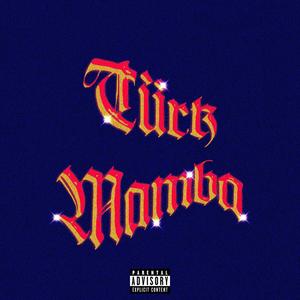 Türk Mamba (Explicit)