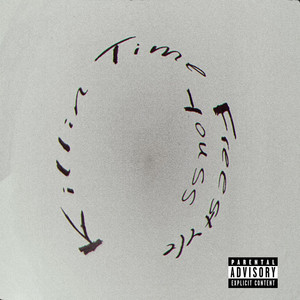 Killin' time (Freestyle) (Explicit)
