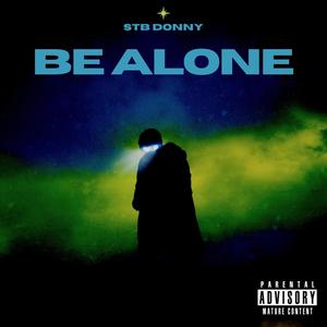 Be Alone (Facetime) [Explicit]