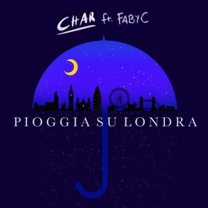Pioggia su Londra (feat. Faby C)