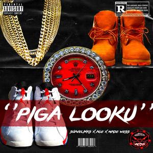 Piga Looku(feat. Suavelinks, Age & Wess)