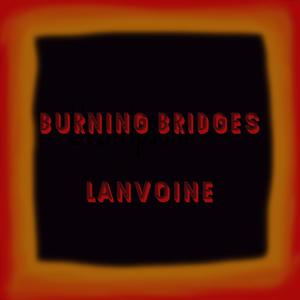 Burning Bridges