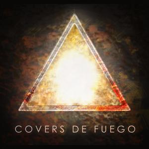 COVERS DE FUEGO