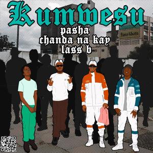 kumwesu (feat. Chanda Na Kay & Lass B)