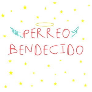 Perrreo Bendecido (Explicit)