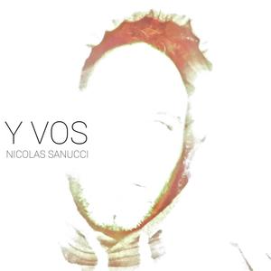 Y Vos(feat. Silvio Ottolini & Juan Pablo Ferreyra)