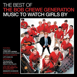 The Best Of The Bob Crewe Generation: Music To Watch Girls By