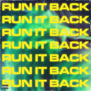 Run It Back (Explicit)