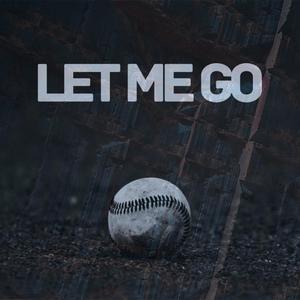 Let Me Go (Explicit)