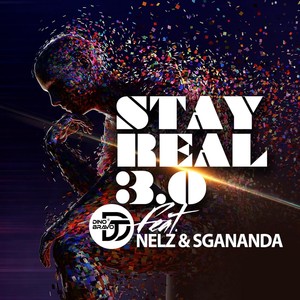 Stay Real 3.0(feat. Nelz & Sgananda)