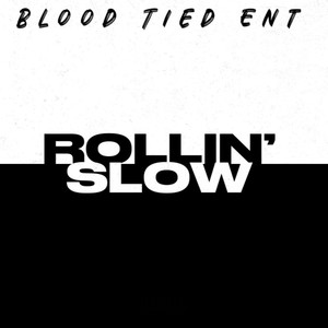 Rollin' Slow (Explicit)