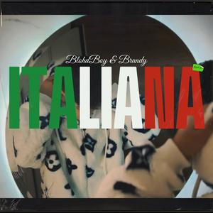 ITALIANA (with BrandyLove)