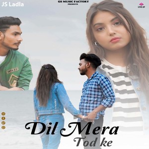DIL MERA TOD KE (Explicit)