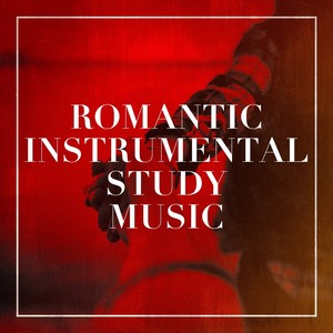 Romantic Instrumental Study Music