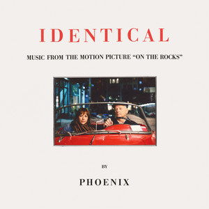Phoenix - Identical (From The Motion Picture 