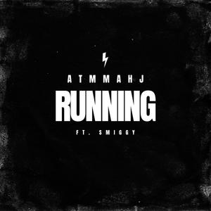 RUNNING (feat. ATMMAHJ & SMIGGY) [Explicit]