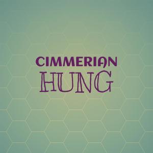 Cimmerian Hung