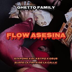 FLOW ASESINA (feat. G'sus, El kstro & Elefe la tinta de la calle) (Explicit)