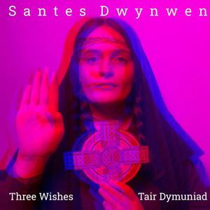 Three Wishes/Tair Dymuniad