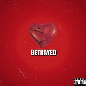 Betrayed (Explicit)